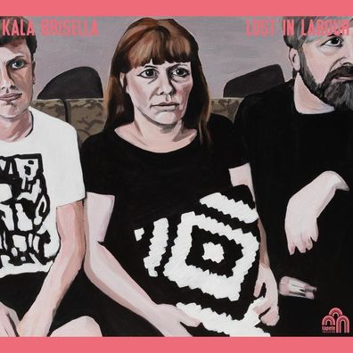 Kala Brisella: Kala Brisella: Lost In Labour - Tapete Musik
