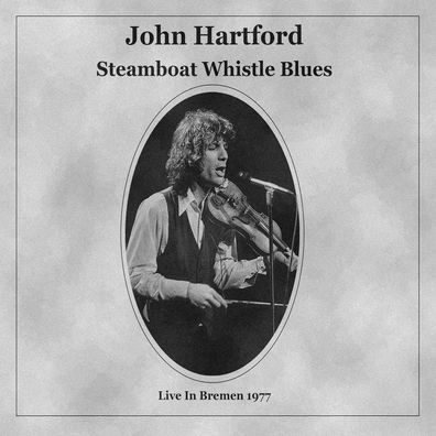 John Hartford: Steamboat Whistle Blues (Live in Bremen 1977)