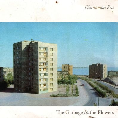 The Garbage And The Flowers: The Garbage And The Flowers - Cin