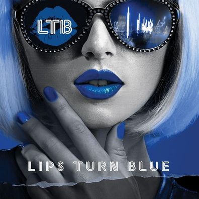 Lips Turn Blue: Lips Turn Blue - Lips Turn Blue - Made in Germ
