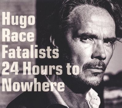 Hugo Race: 24 Hours To Nowhere - 375 Media - (CD / #)