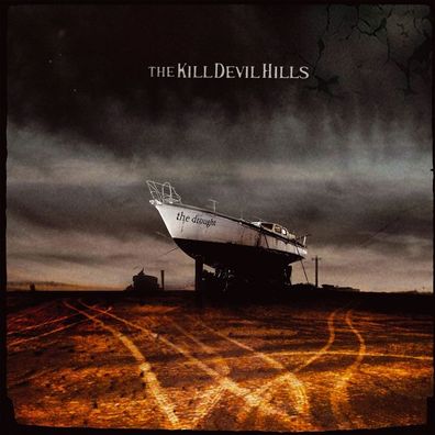The Kill Devil Hills: The Kill Devil Hills - The Drought (Limi