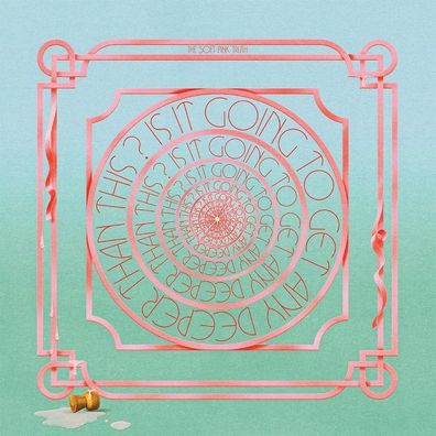 The Soft Pink Truth: The Soft Pink Truth - Is It Going To Get