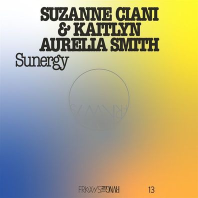 Smith: Frkwys Vol. 13 - Sunergy (Expanded) (Limited Edition) (