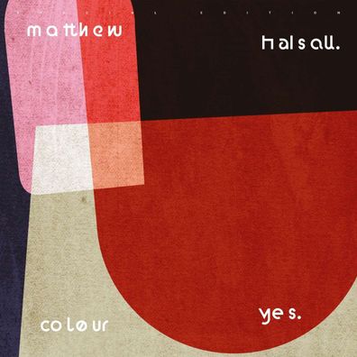 Matthew Halsall: Colour Yes (Special Edition) (remixed & remastered) - - (LP / C)