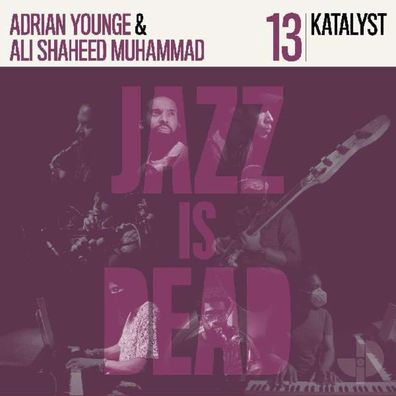 Ali Shaheed Muhammad & Adrian Younge: Jazz Is Dead 13 (Katalyst) (Limited Edition) (P