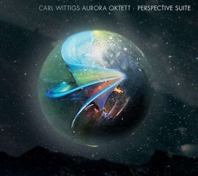 Carl Wittigs Aurora Oktett: Perspective Suite - - (CD / P)