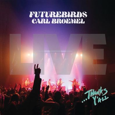 Futurebirds & Carl Broemel, Carl Broemel, Futurebirds: ... than