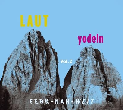 Various: Various: Laut yodeln! Fern-nah-weit Volume 2 - Trikon
