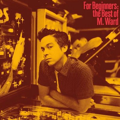 M. Ward: M. Ward: For Beginners: The Best Of M. Ward - 375 Med