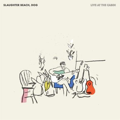 Slaughter Beach, Dog: Slaughter Beach, Dog: Live At The Cabin