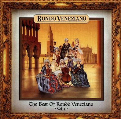 Rondo Veneziano: Rondo Veneziano: The Best Of Rondo Veneziano