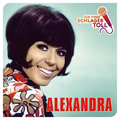Alexandra: Ich find' Schlager toll (Das Beste) - Electrola 475