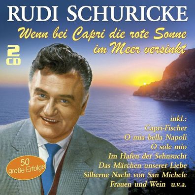 Rudi Schuricke: Wenn bei Capri die rote Sonne im Meer versinkt - MusicTales 2087007
