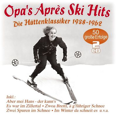 Opas Apres Ski Hits: Hütten-Klassiker 1938 - 1962 - MusicTales