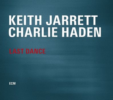 Keith Jarrett & Charlie Haden: Last Dance - ECM Record 3780524