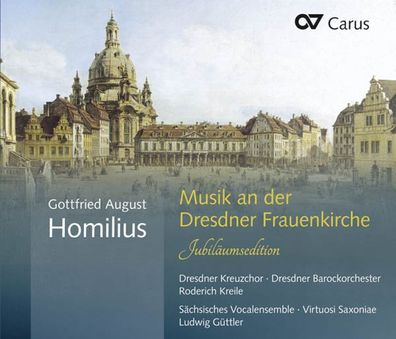 Gottfried August Homilius (1714-1785): Musik an der Dresdner F