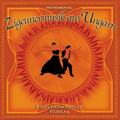 Zigeunerkapelle Farkas: Zigeunermusik aus Ungarn - Tyrolis CD