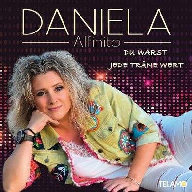 Daniela Alfinito: Du warst jede Träne wert - Telamo - (CD / D)