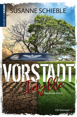 Vorstadtidylle | Kriminalroman | Susanne Schieble | Taschenbuch | 467 S. | 2023