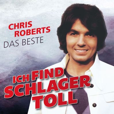 Chris Roberts: Ich find Schlager toll - Das Beste - Electrola