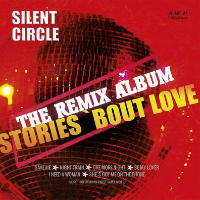 Silent Circle: Silent Circle: Stories 'Bout Love (The Remix Al