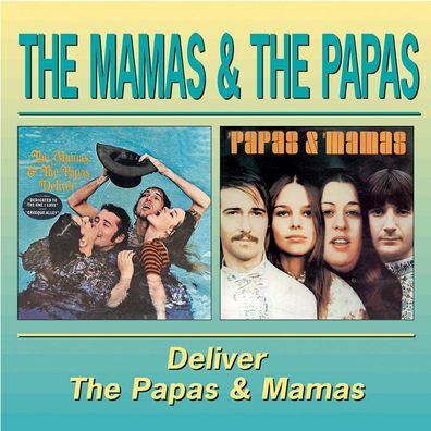 The Mamas & The Papas: Deliver / The Papas & Mamas - Edel Musi