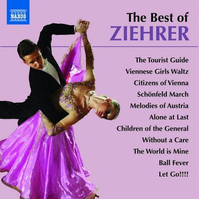 Carl Michael Ziehrer (1843-1922): The Best of Ziehrer - Naxos