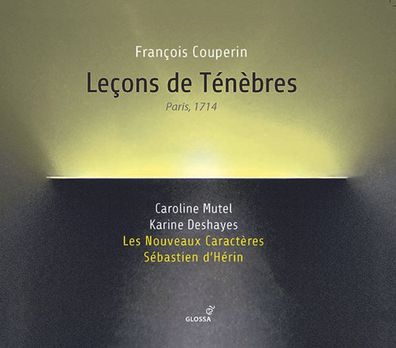 Francois Couperin (1668-1733): Lecons de Tenebres (Paris 1714)