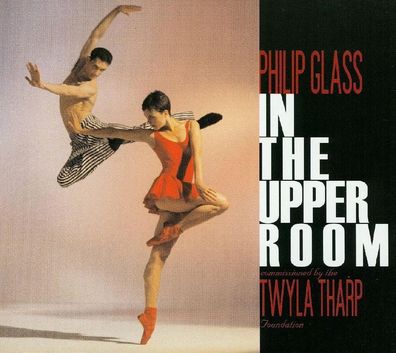 Philip Glass: In The Upper Room (Filmmusik zum Ballett): Phili