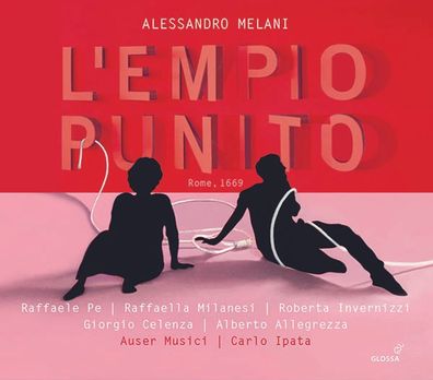 Alessandro Melani (1639-1703): L'Empio Punito - Glossa - (CD