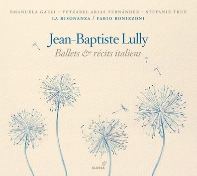 Jean-Baptiste Lully (1632-1687): Ballets & Recits Italiens - G