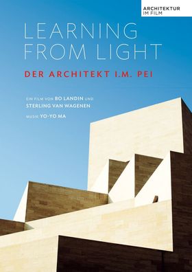 Learning From Light - Der Architekt I.M. Pei (OmU) - Salzgeber