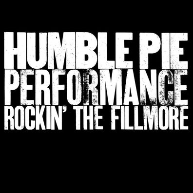 Humble Pie: Performance: Rockin The Fillmore - Bertus Musikver
