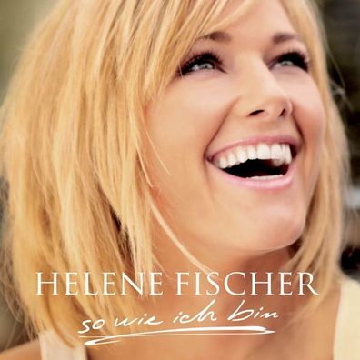 Helene Fischer: So wie ich bin - EMI - (CD / S)