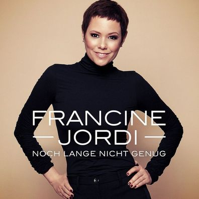 Francine Jordi: Noch lange nicht genug - - (CD / N)