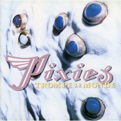 Pixies: Pixies - Trompe Le Monde - Beggars UK - (LP / T)