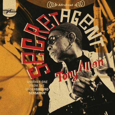 Tony Allen (1940-2020): Tony Allen (1940-2020) - Secret Agent