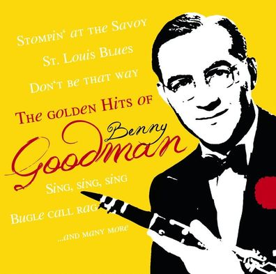 Benny Goodman (1909-1986): The Golden Hits Of Benny Goodman