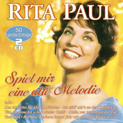 Rita Paul - Spiel mir eine alte Melodie: 50 große Erfolge - - (CD / S)