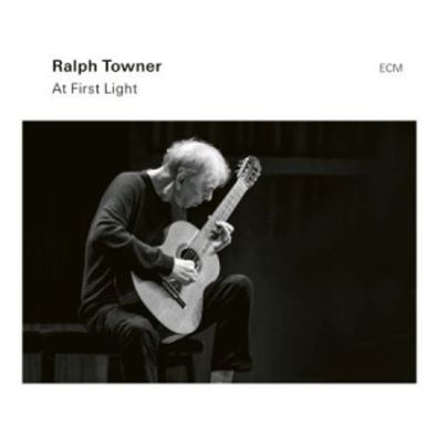Ralph Towner: At First Light - - (CD / A)