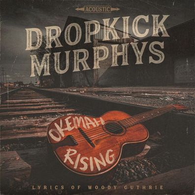 Dropkick Murphys: Okemah Rising - - (CD / O)