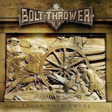 Bolt Thrower: Those Once Loyal - Metal Blad 03984145062 - (CD