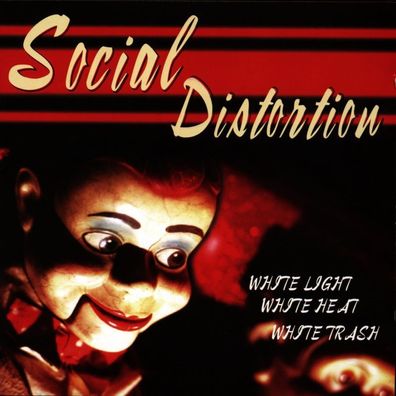 Social Distortion: Social Distortion: White Light, White Heat,