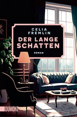 Der lange Schatten | Roman | Celia Fremlin | Taschenbuch | 256 S. | Deutsch
