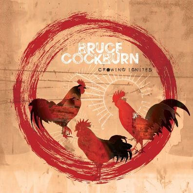 Bruce Cockburn: Crowing Ignites - High Romance - (CD / C)