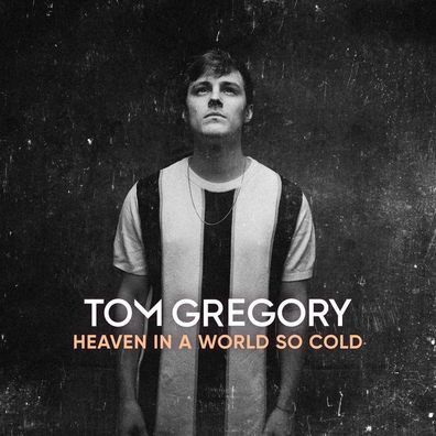 Tom Gregory: Tom Gregory: Heaven In A World So Cold - Kontor