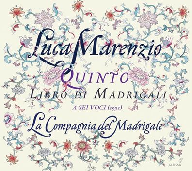 Luca Marenzio (1553-1599): Madrigali Libro 5 (1591) - Glossa