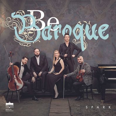 Johann Sebastian Bach (1685-1750), Various: Spark - Be Baroque