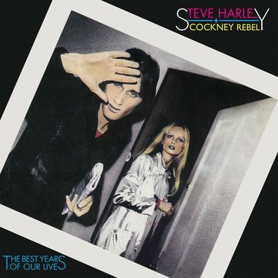 Steve Harley & Cockney Rebel: The Best Years Of Our Lives (45t
